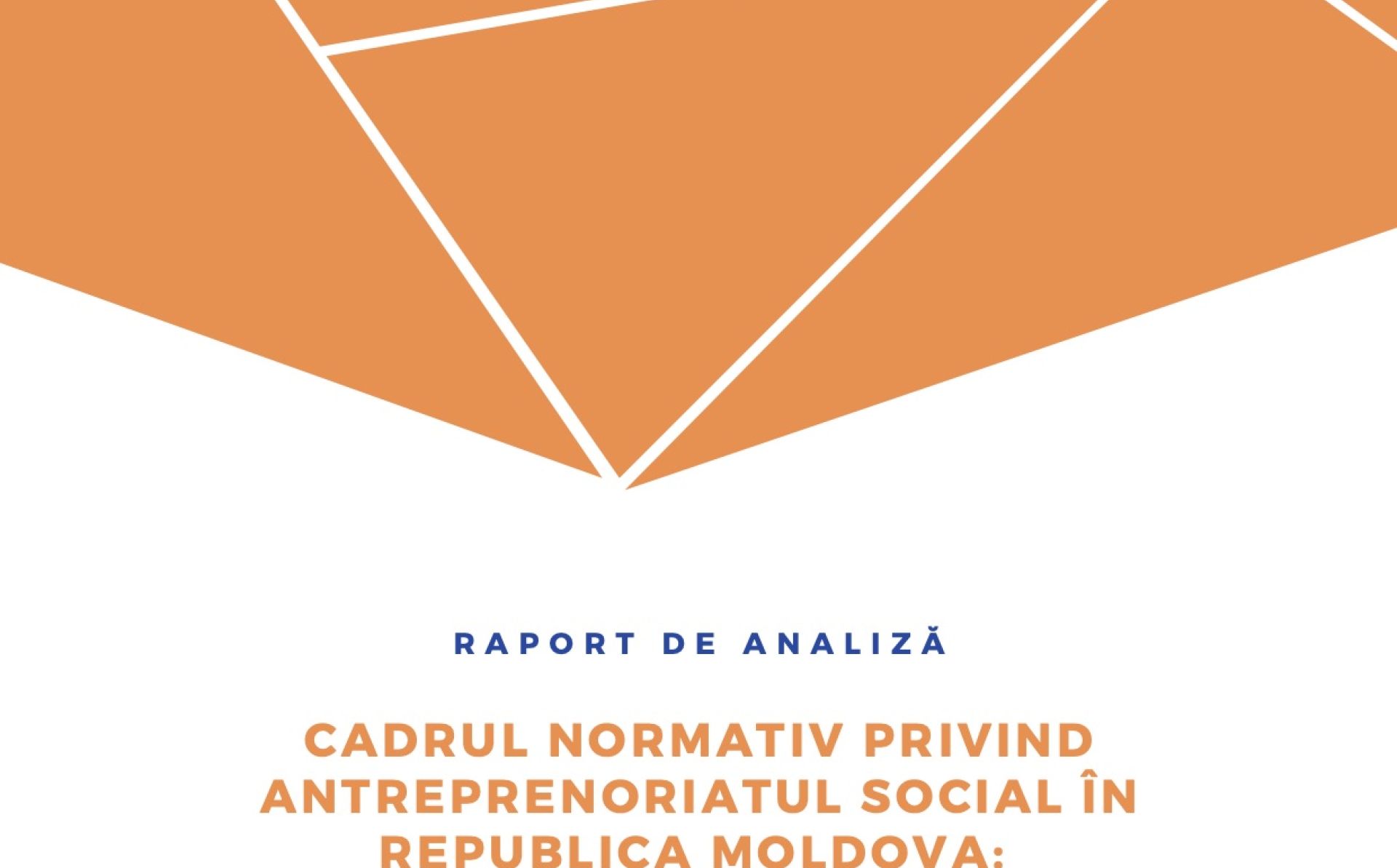 Raport de analiză Cadrul normativ privind antreprenoriatul social în Republica Moldova: Constatări și recomandări