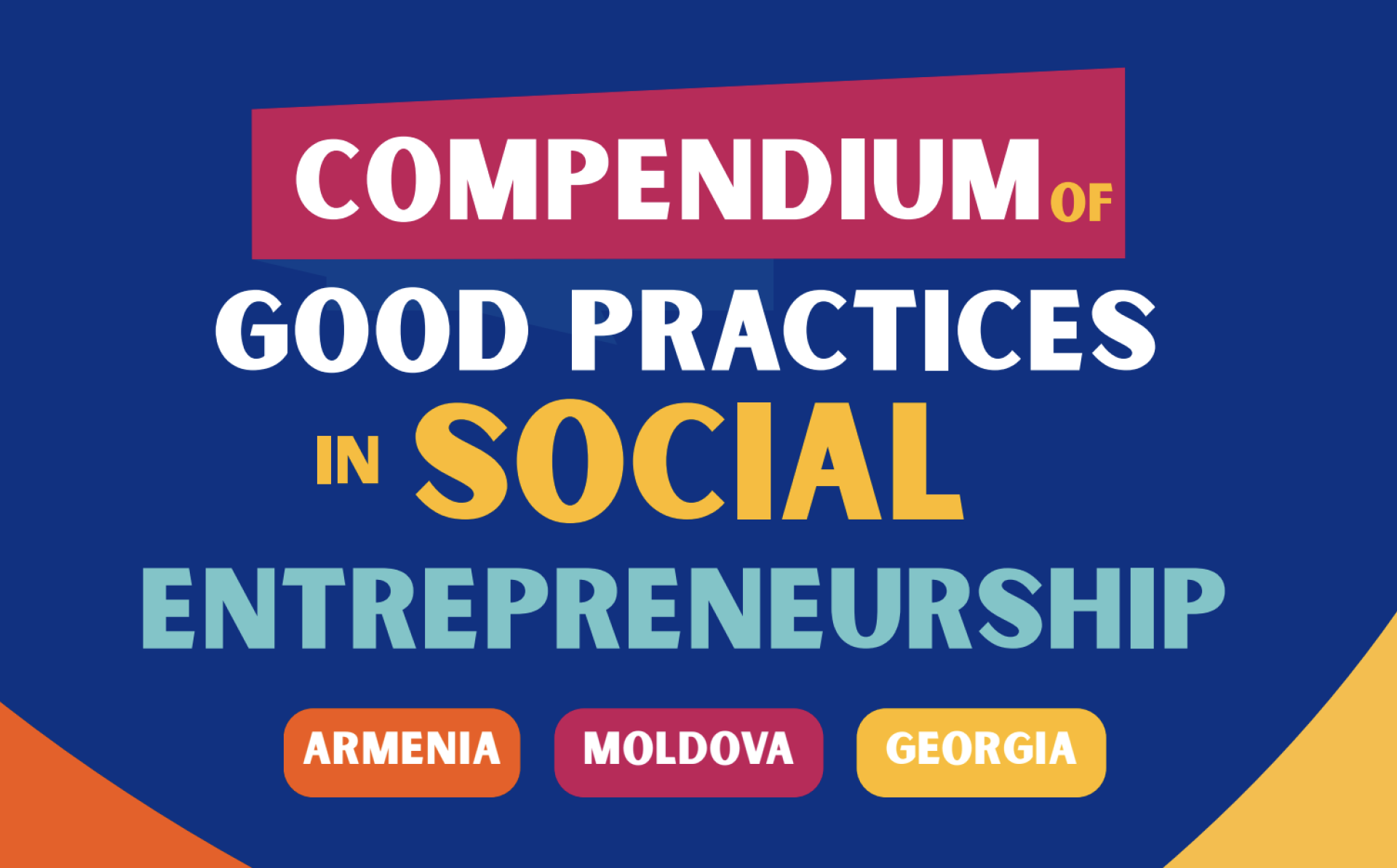 Compendium of good practices in social entrepreneurship in Armenia, Moldova and Georgia