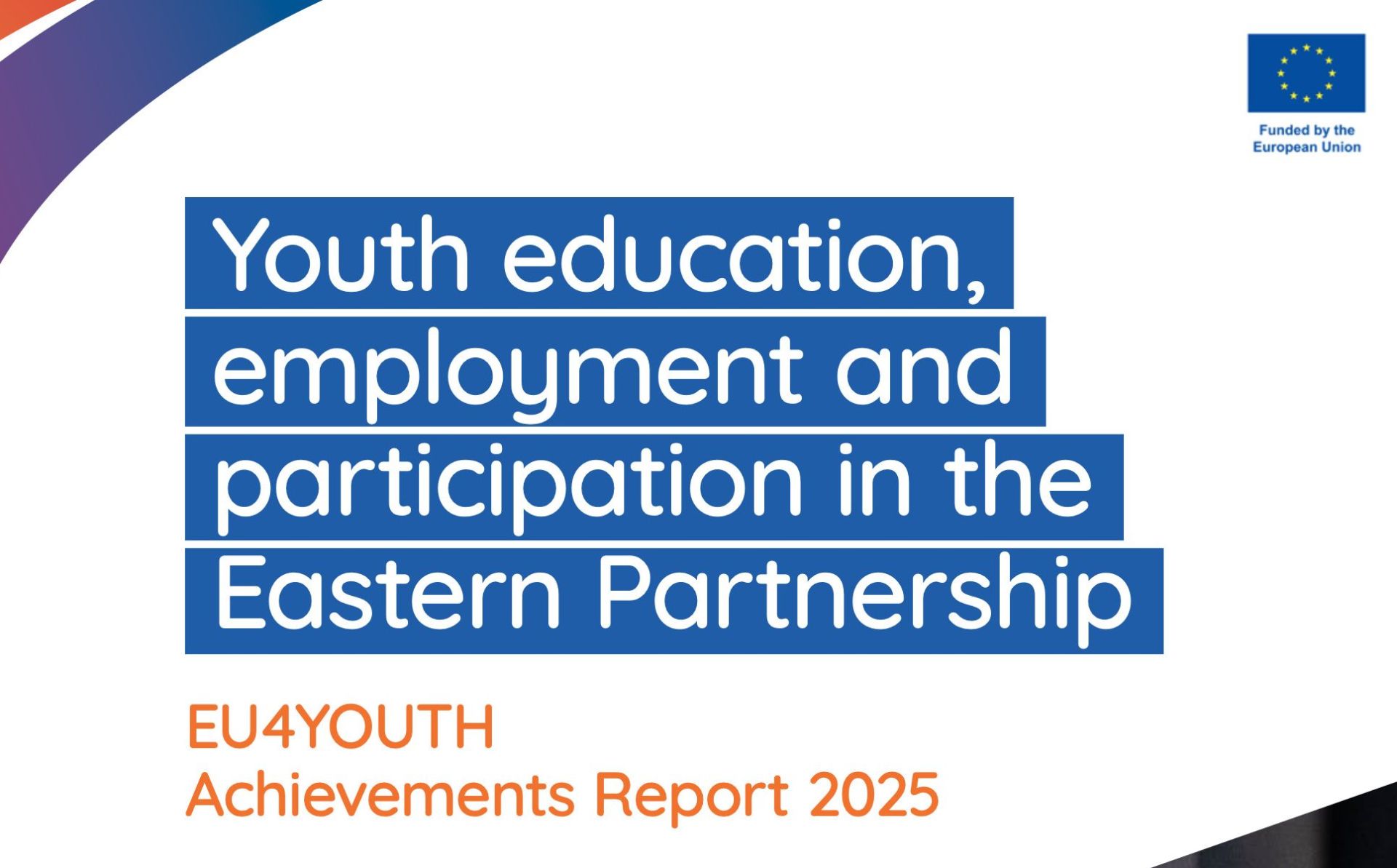 Youth education, employment and participation in the Eastern Partnership: EU4Youth Achievements Report 2025