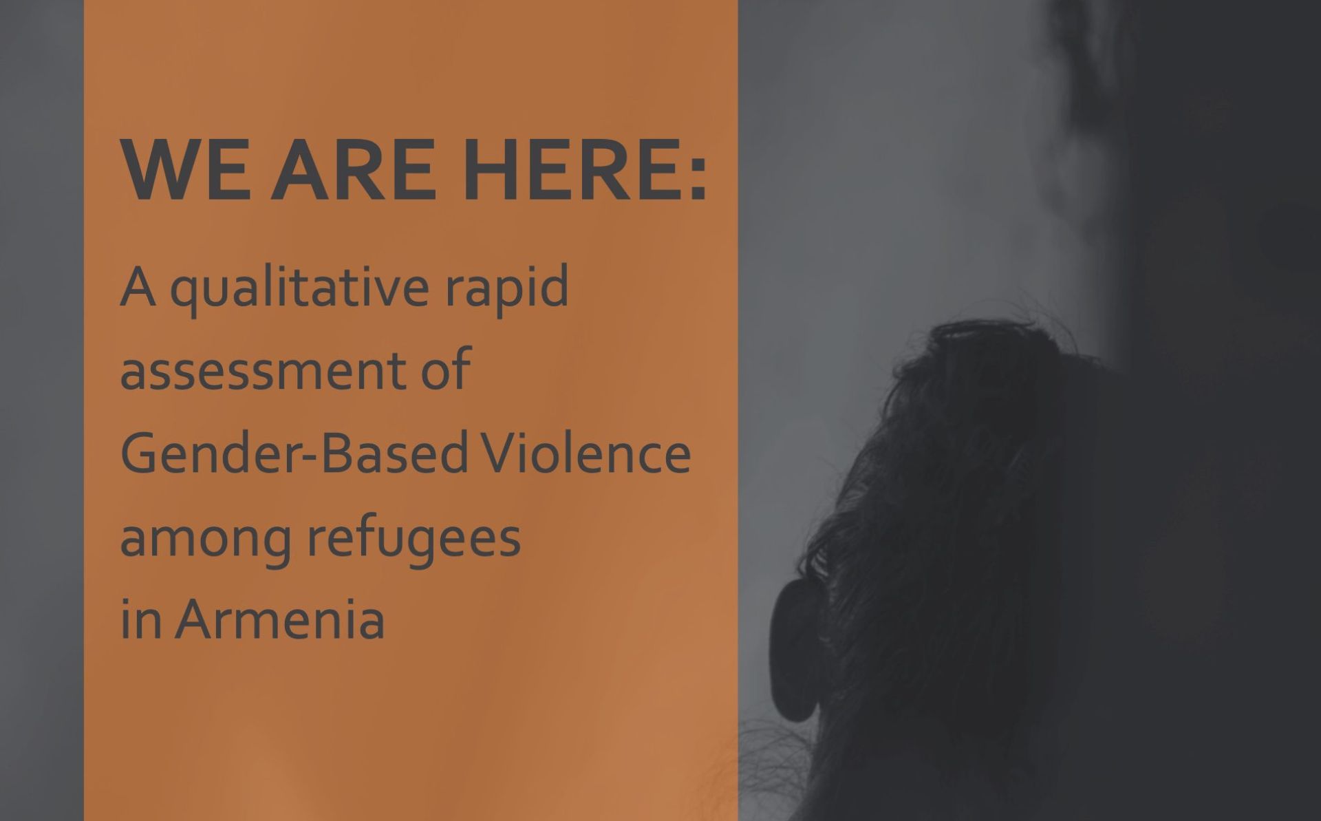 We are here: A qualitative rapid assessment of Gender-Based Violence among refugees in Armenia
