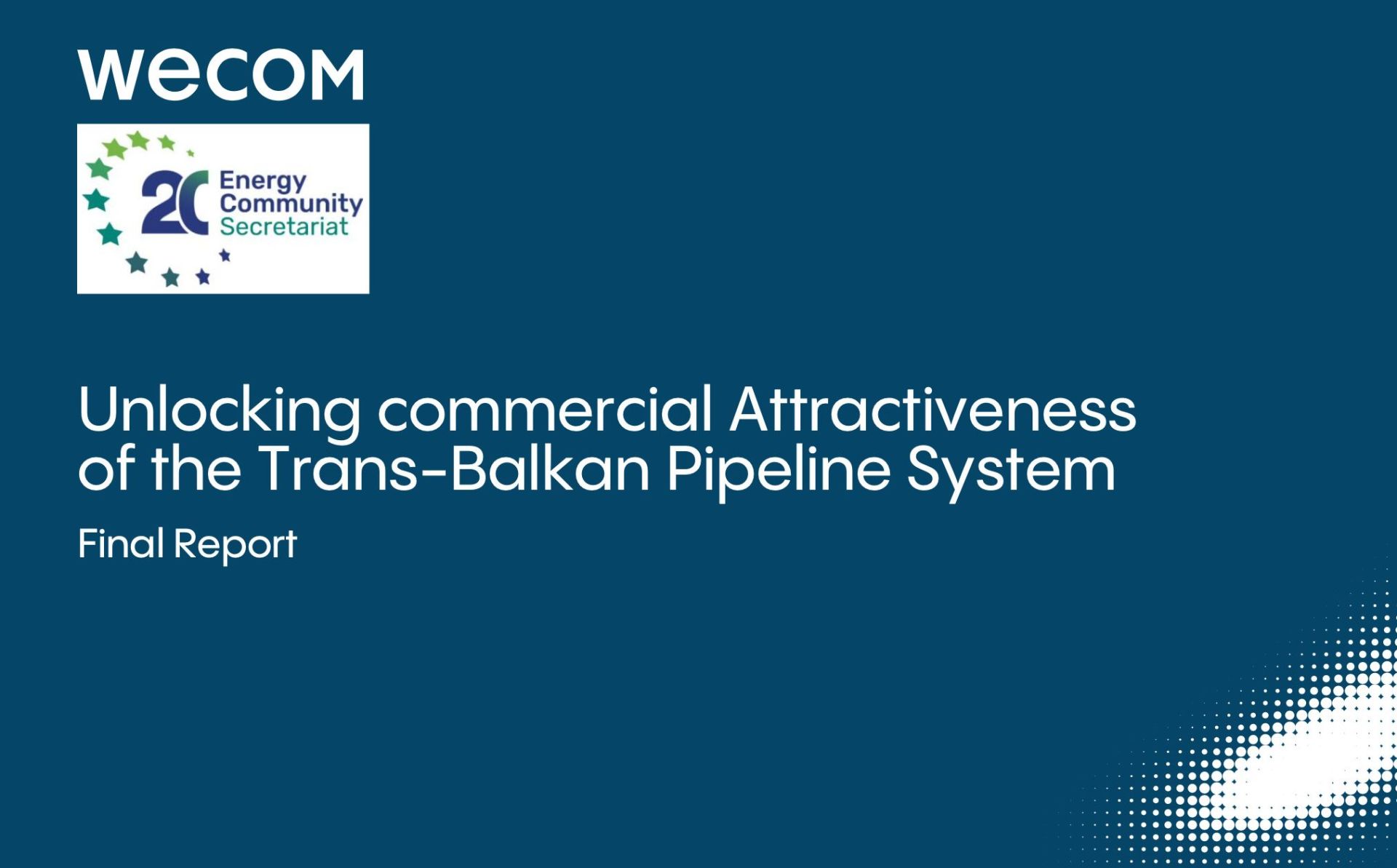 Study by Energy Community: Unlocking Commercial Attractiveness of the Trans-Balkan Pipeline System