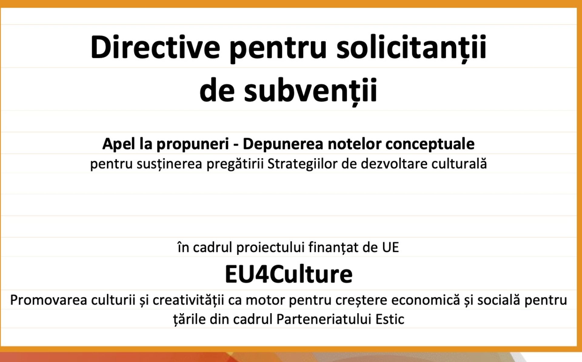 EU4Culture: A fost publicat Ghidul solicitantului de grant pentru cereri de propuneri