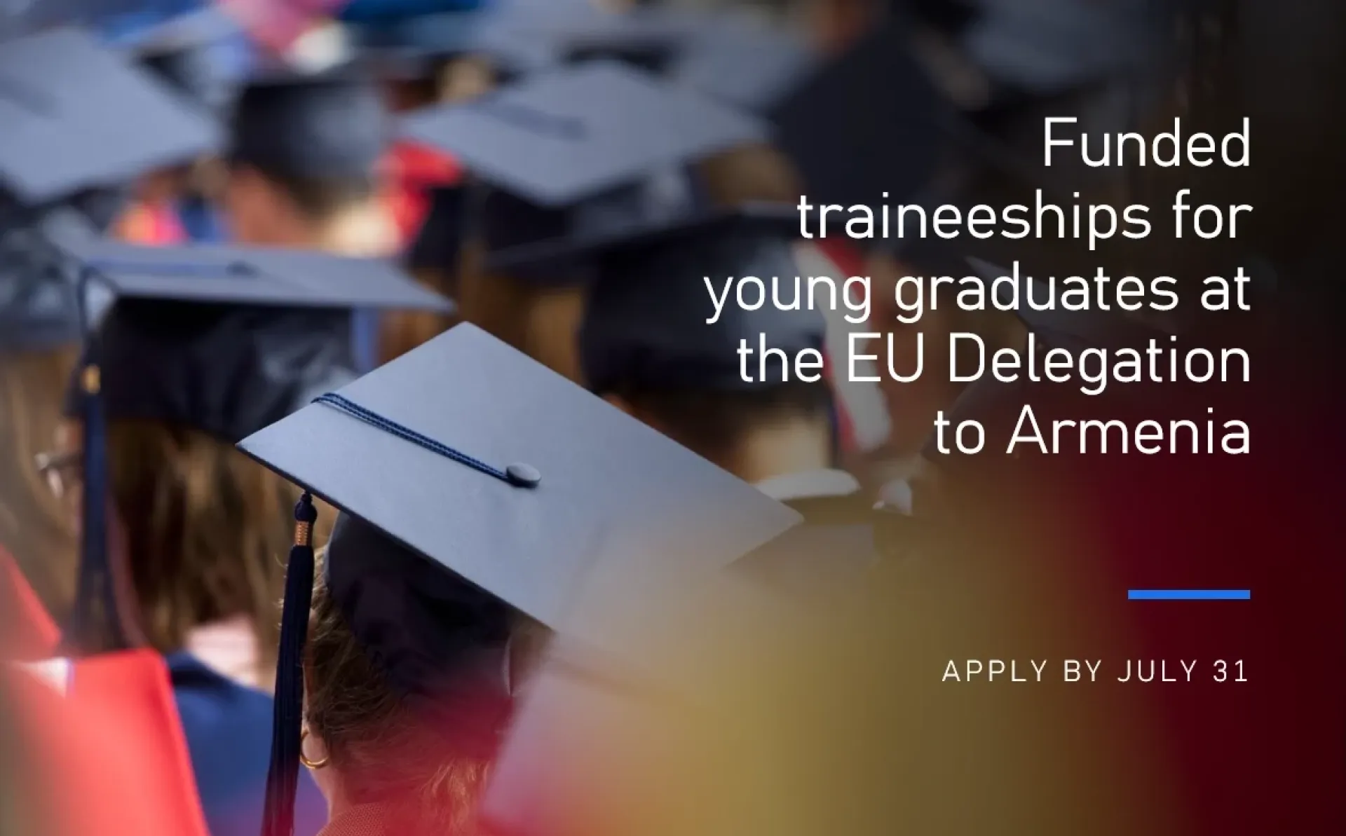 Funded traineeships for young graduates at EU Delegation to Armenia