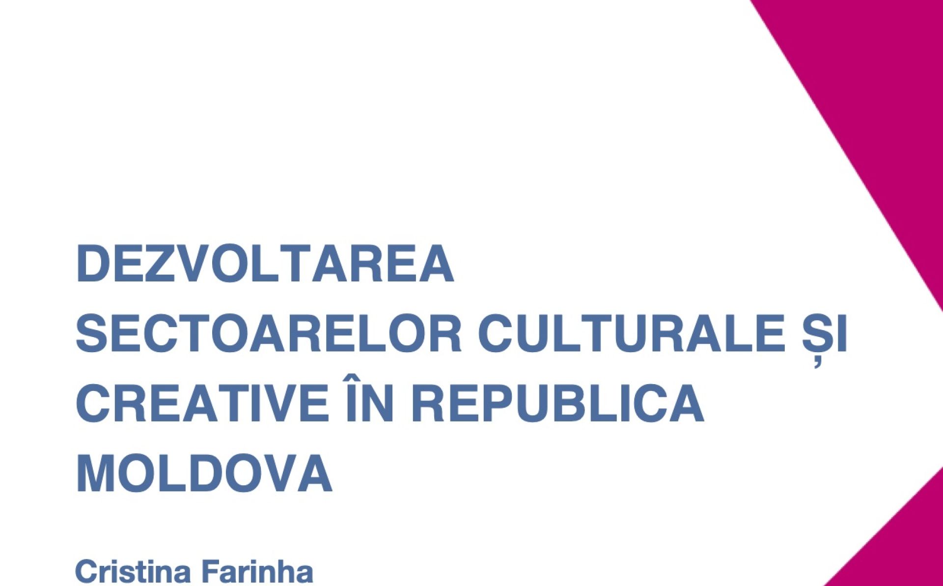 Dezvoltarea sectoarelor culturale și creative în Republica Moldova